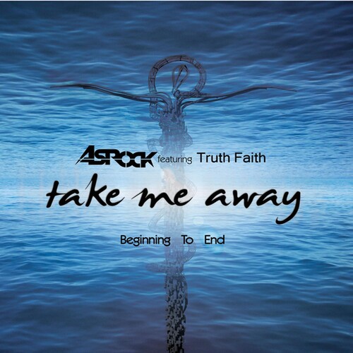 Take Me Away/ Beginning To End