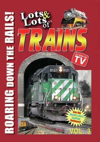 Lots and Lots of Trains Vol. 3