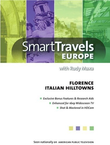 Smart Travels Europe With Rudy Maxa: Florence /  Italian Hilltowns