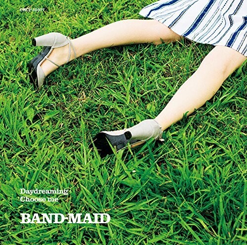 Band-Maid - Daydreaming / Choose Me