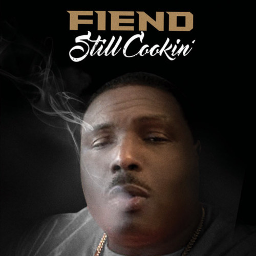 Fiend - Still Cookin'