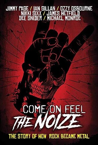 Ozzy Osbourne - Come On Feel the Noize: The Story of How Rock Became Metal