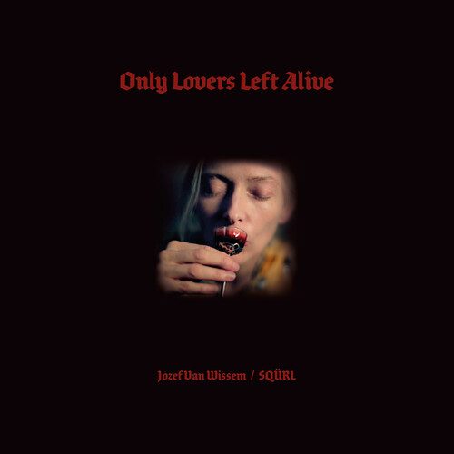 Squrl / Van Jozef Wissem  (Cvnl) (Red) (Iex) - Only Lovers Left Alive / O.S.T. [Indie Exclusive] (Clear/Red)
