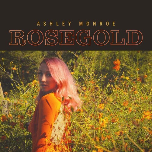 Ashley Monroe - Rosegold [LP]