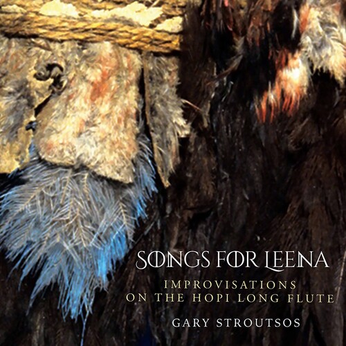 Songs For Leena: Contemporary Hopi Long Flute Music|Gary Stroutsos