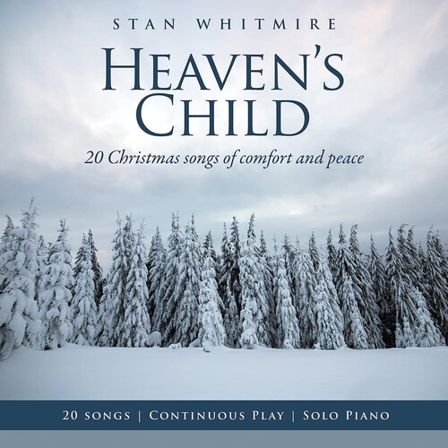 Heaven's Child: 20 Christmas Songs Of Comfort And Peace