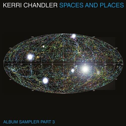 Kerri Chandler - Spaces & Places Sampler 3