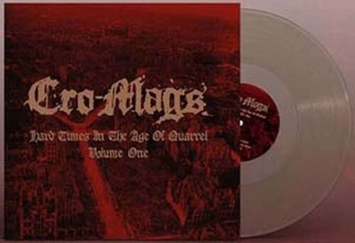 Cro-Mags - Hard Times In The Age Of Quarrel Vol 1 [Clear Vinyl]