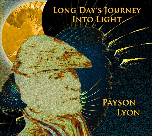 Payson Lyon - Long Day's Journey Into Light