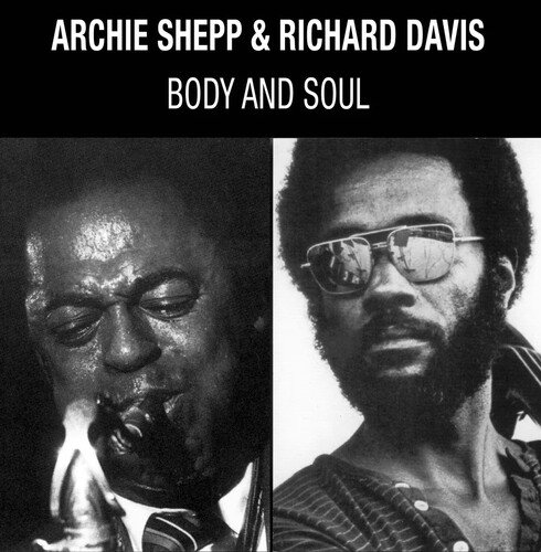 Archie Shepp  / Davis,Richard - Body & Soul [Remastered]
