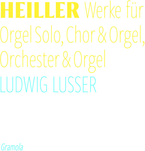 Heiller: Complete Recordings for Organ Solo, Choir & Organ, & Orchestra & Organ