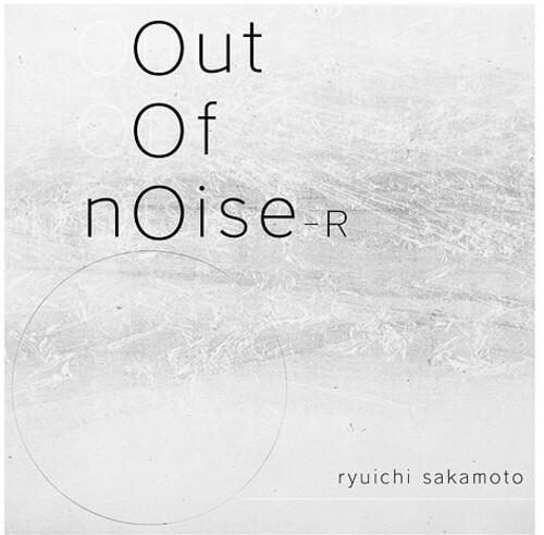 Out Of Noise - R - Limited Edition [Import]