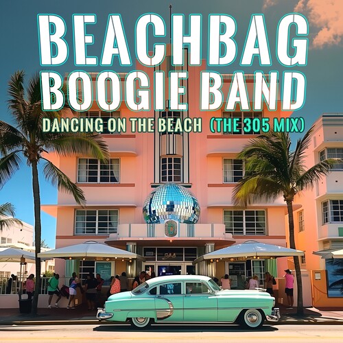 Dancing On The Beach (The 305 Mix)