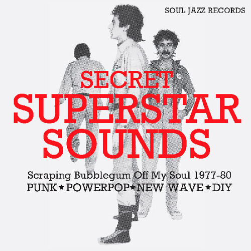 Secret Superstar Sounds - Scraping Bubblegum Off My Soul 1977-80: Punk