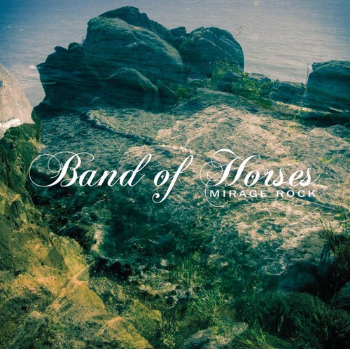 Band Of Horses - Mirage Rock [Deluxe]