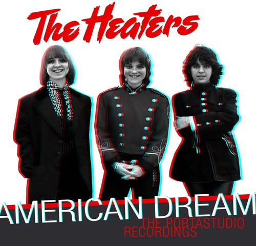 The Heaters - American Dream: The Portastudio Recordings