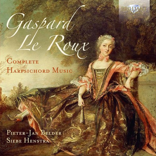 GASPARD LE ROUX: COMPLETE HARPSICHORD MUSIC