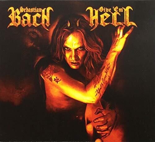 Sebastian Bach - Give Em Hell