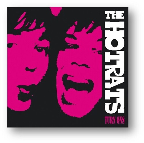 The Hotrats - Turn Ons: 10th Anniversary Edition [RSD Drops Sep 2020]