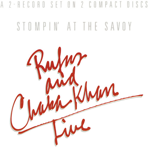 Rufus / Chaka Khan - Stompin At The Savoy: Live