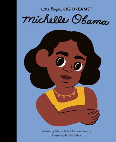Vegara, Maria Isabel Sanchez - Michelle Obama: Little People, Big Dreams