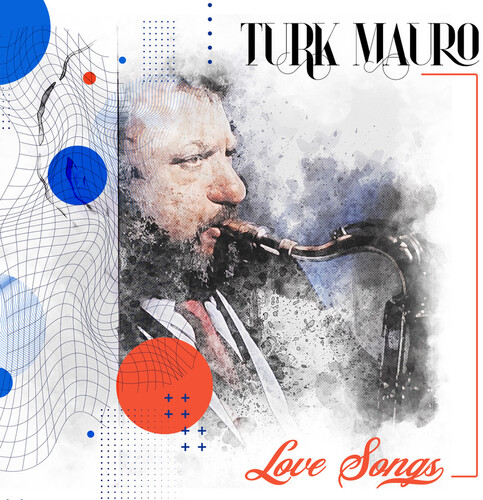 Turk Mauro - Love Songs