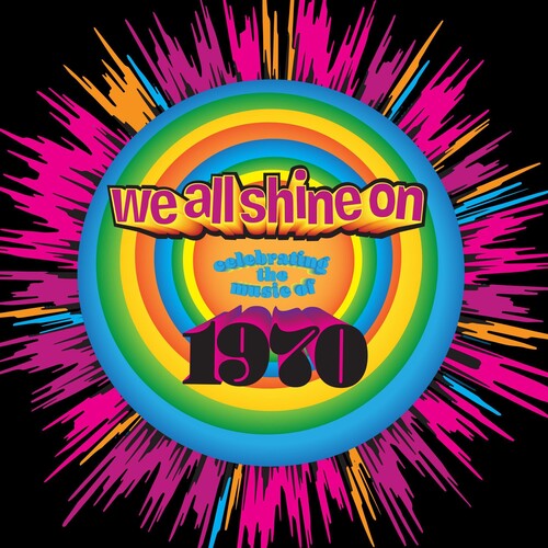 We All Shine On: Celebrating The Music 1970 (Various Artists)