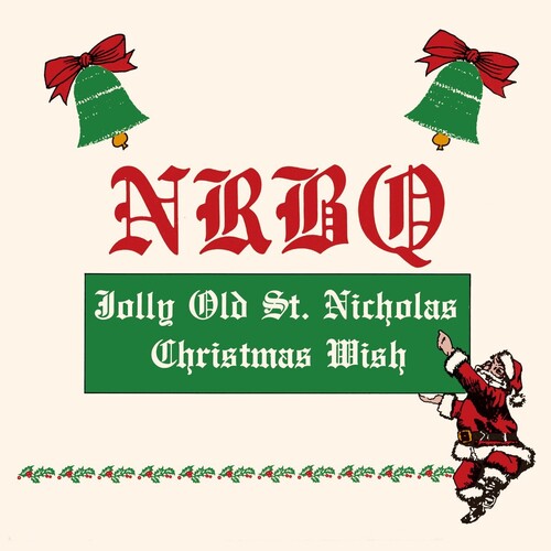 NRBQ - Christmas Wish / Jolly Old St. Nicholas