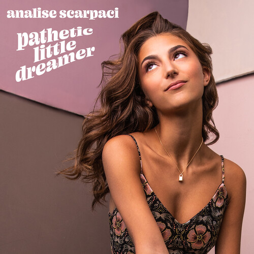 Analise Scarpaci - Pathetic Little Dreamer