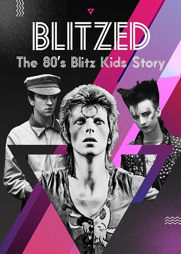 Blitzed: The 80s Blitz Kids Story - Blitzed: The 80s Blitz Kids Story