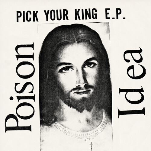 Poison Idea - Pick Your King - White vinyl record cover