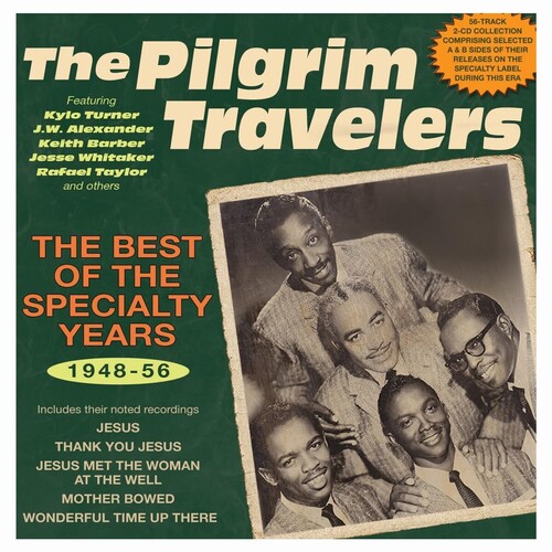 Pilgrim Travelers - Best Of The Specialty Years 1948-56