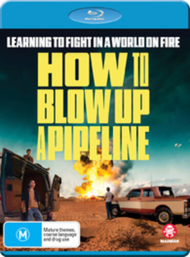 How to Blow Up a Pipeline - How To Blow Up A Pipeline / (Aus)