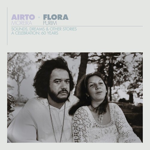 Airto & Flora - A Celebration: 60 Years - Sounds Dreams & Other Stores