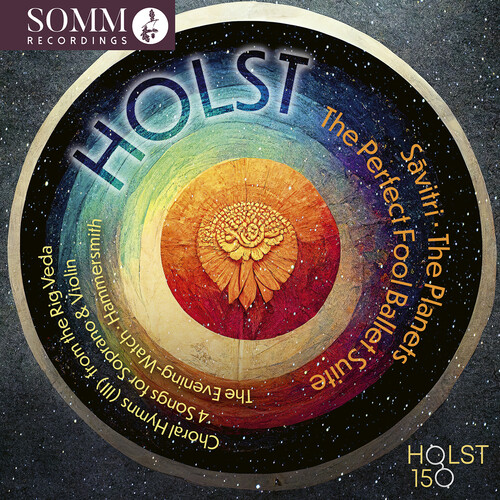 Holst: Savitri; The Planets; The Perfect Fool Ballet Suite