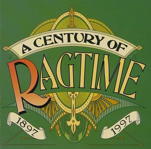Century of Ragtime: 1897-1997 /  Various