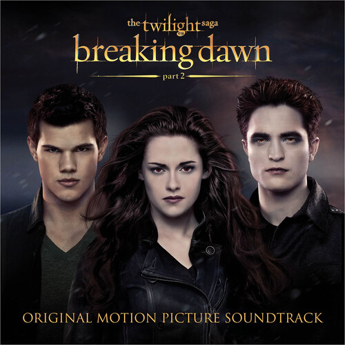 The Twilight Saga: Breaking Dawn - Part 2 (Original Soundtrack)