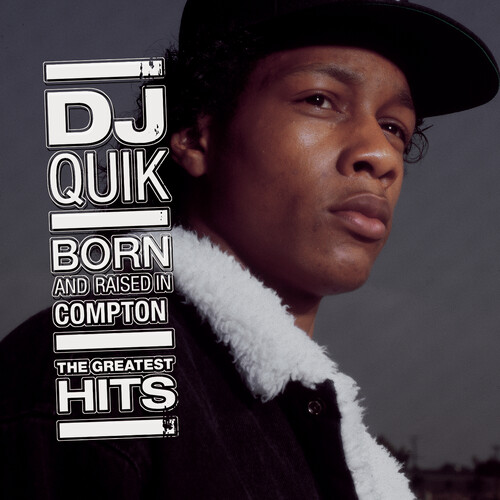 Dj Quik - Born and Raised In Compton: The Greatest Hits