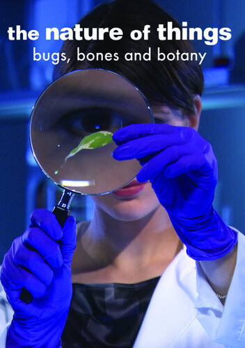 The Nature of Things: Bugs, Bones and Botany