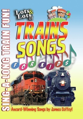 Lots and Lots of Trains Songs For Kids