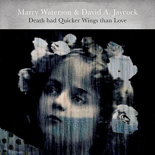 Mary Waterson / Jaycock,David A - Death Had Quicker Wings Than Love