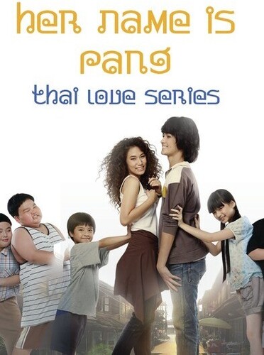 Thai Love Series: Her Name Is Pang