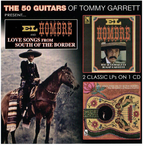Tommy Garrett - El Hombre & Love Songs From South Of The Border