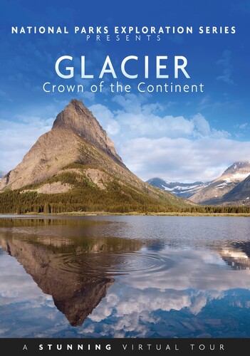 National Parks: Glacier - Crown of the Continent