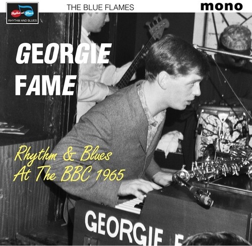 Georgie Fame & The Blue Flames - Rhythm & Blues At The Bbc 1965