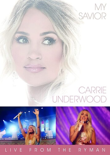 Carrie Underwood - My Savior: Live From The Ryman [DVD]