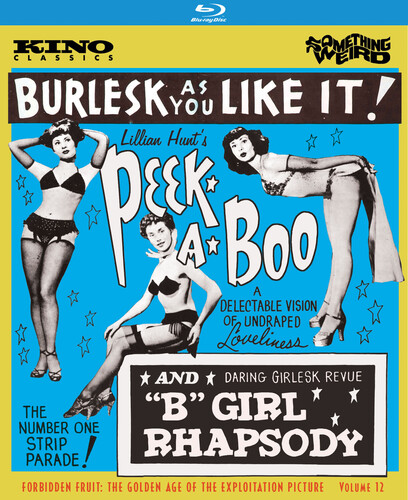 Peek-a-Boo /  B Girl Rhapsody (Forbidden Fruit: The Golden Age of the Exploitation Picture, Volume 12)