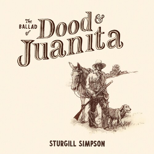 Sturgill Simpson - The Ballad of Dood and Juanita vinyl record cover