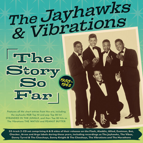Jayhawks & Vibrations - Jayhawks And Vibrations: The Story So Far 1955-62