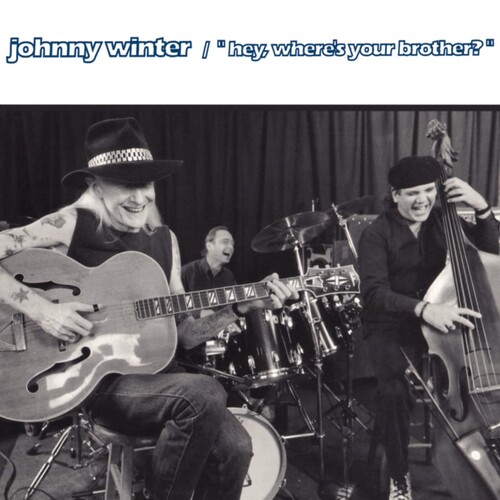 Johnny Winter - Hey Where's Your Brother?